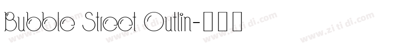 Bubble Street Outlin字体转换